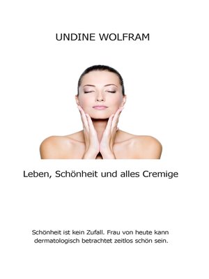 cover image of Leben, Schönheit und alles Cremige